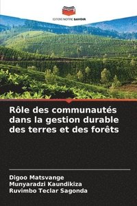 bokomslag Rle des communauts dans la gestion durable des terres et des forts