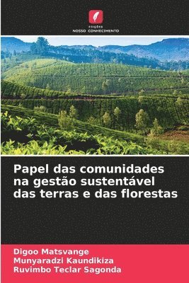 Papel das comunidades na gesto sustentvel das terras e das florestas 1