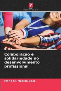 bokomslag Colaborao e solidariedade no desenvolvimento profissional