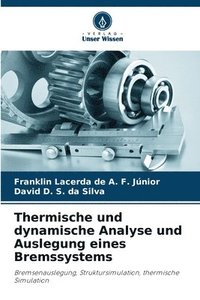 bokomslag Thermische und dynamische Analyse und Auslegung eines Bremssystems