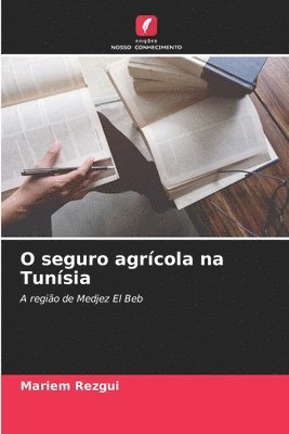 bokomslag O seguro agrcola na Tunsia