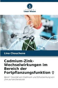 bokomslag Cadmium-Zink-Wechselwirkungen im Bereich der Fortpflanzungsfunktion &#9792;