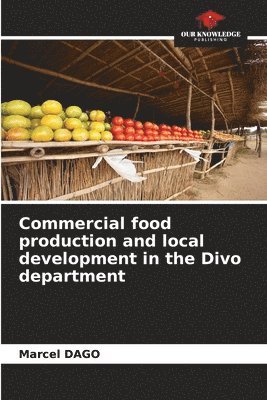 bokomslag Commercial food production and local development in the Divo department