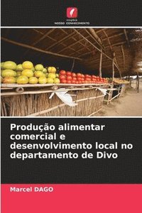 bokomslag Produo alimentar comercial e desenvolvimento local no departamento de Divo