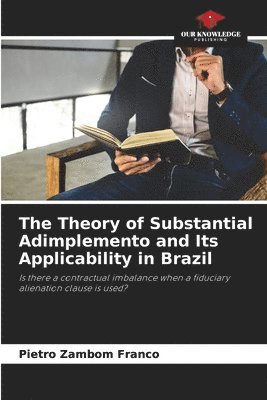 The Theory of Substantial Adimplemento and Its Applicability in Brazil 1