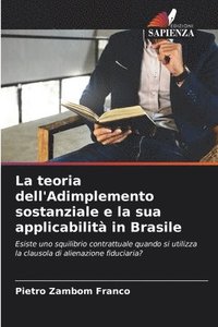 bokomslag La teoria dell'Adimplemento sostanziale e la sua applicabilit in Brasile
