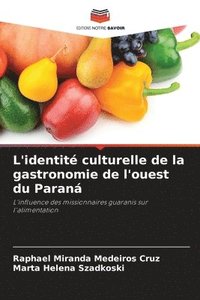 bokomslag L'identit culturelle de la gastronomie de l'ouest du Paran