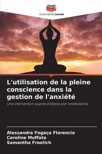 bokomslag L'utilisation de la pleine conscience dans la gestion de l'anxit