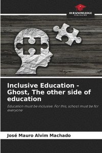 bokomslag Inclusive Education - Ghost, The other side of education