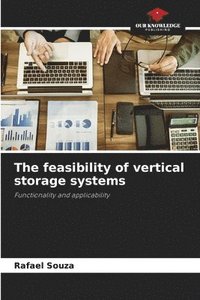 bokomslag The feasibility of vertical storage systems