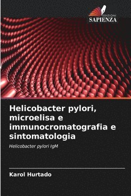 bokomslag Helicobacter pylori, microelisa e immunocromatografia e sintomatologia