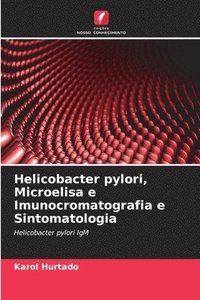 bokomslag Helicobacter pylori, Microelisa e Imunocromatografia e Sintomatologia