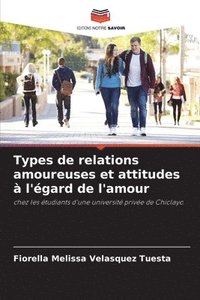 bokomslag Types de relations amoureuses et attitudes  l'gard de l'amour