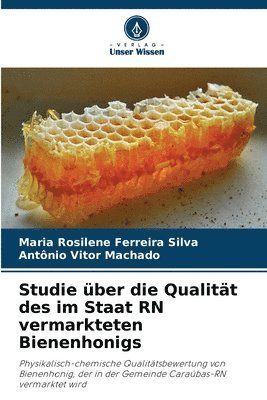 Studie ber die Qualitt des im Staat RN vermarkteten Bienenhonigs 1