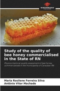 bokomslag Study of the quality of bee honey commercialised in the State of RN