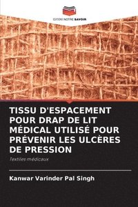 bokomslag Tissu d'Espacement Pour Drap de Lit Mdical Utilis Pour Prvenir Les Ulcres de Pression