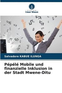 bokomslag Ppl Mobile und finanzielle Inklusion in der Stadt Mwene-Ditu