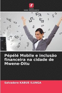 bokomslag Ppl Mobile e incluso financeira na cidade de Mwene-Ditu