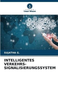 bokomslag Intelligentes Verkehrs- Signalisierungssystem