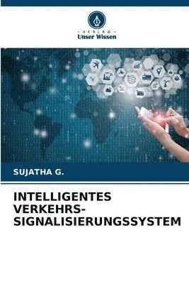 Intelligentes Verkehrs- Signalisierungssystem 1