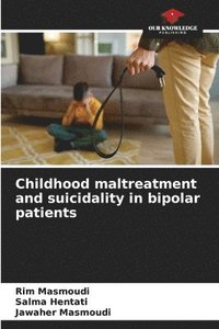 bokomslag Childhood maltreatment and suicidality in bipolar patients