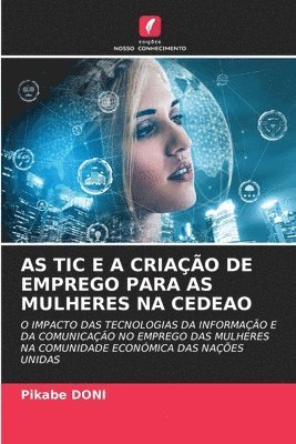 As Tic E a Criao de Emprego Para as Mulheres Na Cedeao 1