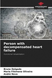 bokomslag Person with decompensated heart failure