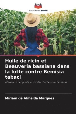 Huile de ricin et Beauveria bassiana dans la lutte contre Bemisia tabaci 1
