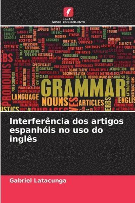 bokomslag Interferncia dos artigos espanhis no uso do ingls
