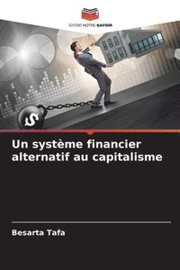 bokomslag Un systme financier alternatif au capitalisme