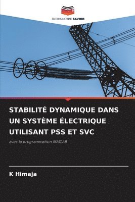 Stabilit Dynamique Dans Un Systme lectrique Utilisant Pss Et Svc 1