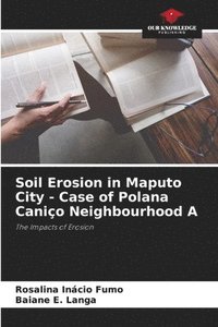 bokomslag Soil Erosion in Maputo City - Case of Polana Canio Neighbourhood A
