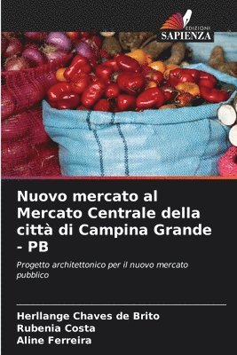 bokomslag Nuovo mercato al Mercato Centrale della citt di Campina Grande - PB