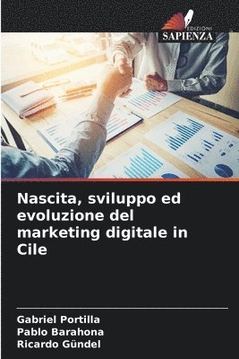 Nascita, sviluppo ed evoluzione del marketing digitale in Cile 1