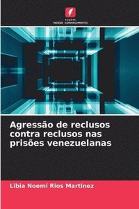 bokomslag Agresso de reclusos contra reclusos nas prises venezuelanas