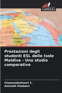 bokomslag Prestazioni degli studenti ESL delle Isole Maldive - Uno studio comparativo