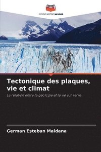 bokomslag Tectonique des plaques, vie et climat