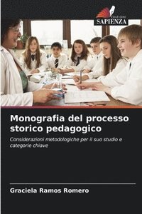 bokomslag Monografia del processo storico pedagogico
