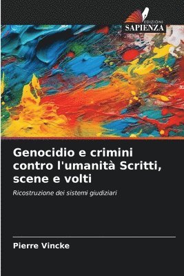 Genocidio e crimini contro l'umanit Scritti, scene e volti 1