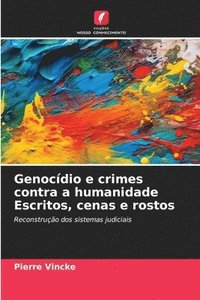 bokomslag Genocdio e crimes contra a humanidade Escritos, cenas e rostos