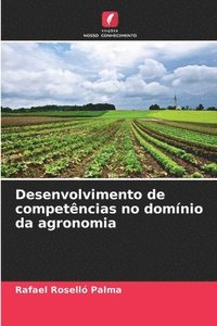 bokomslag Desenvolvimento de competncias no domnio da agronomia