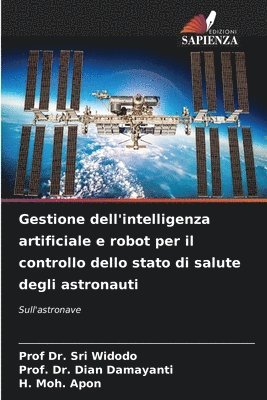 bokomslag Gestione dell'intelligenza artificiale e robot per il controllo dello stato di salute degli astronauti