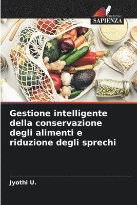 Gestione intelligente della conservazione degli alimenti e riduzione degli sprechi 1