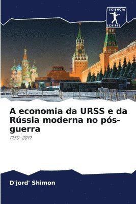 bokomslag A economia da URSS e da Rssia moderna no ps-guerra