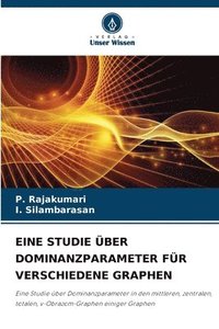 bokomslag Eine Studie ber Dominanzparameter Fr Verschiedene Graphen