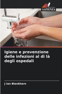 bokomslag Igiene e prevenzione delle infezioni al di l degli ospedali