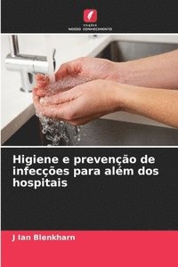 bokomslag Higiene e preveno de infeces para alm dos hospitais