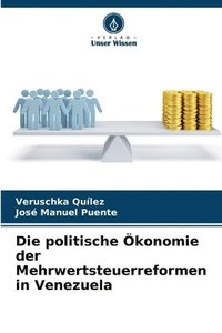 bokomslag Die politische konomie der Mehrwertsteuerreformen in Venezuela