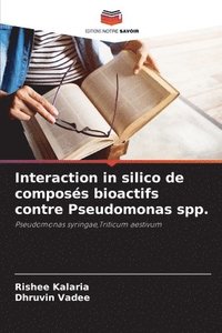 bokomslag Interaction in silico de composs bioactifs contre Pseudomonas spp.