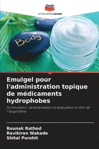 bokomslag Emulgel pour l'administration topique de mdicaments hydrophobes
